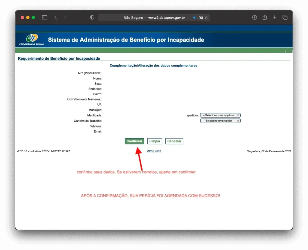 Você chegou ao fim do requerimento. Após clicar em confirmar, você terá agendada sua perícia para auxílio-doença.