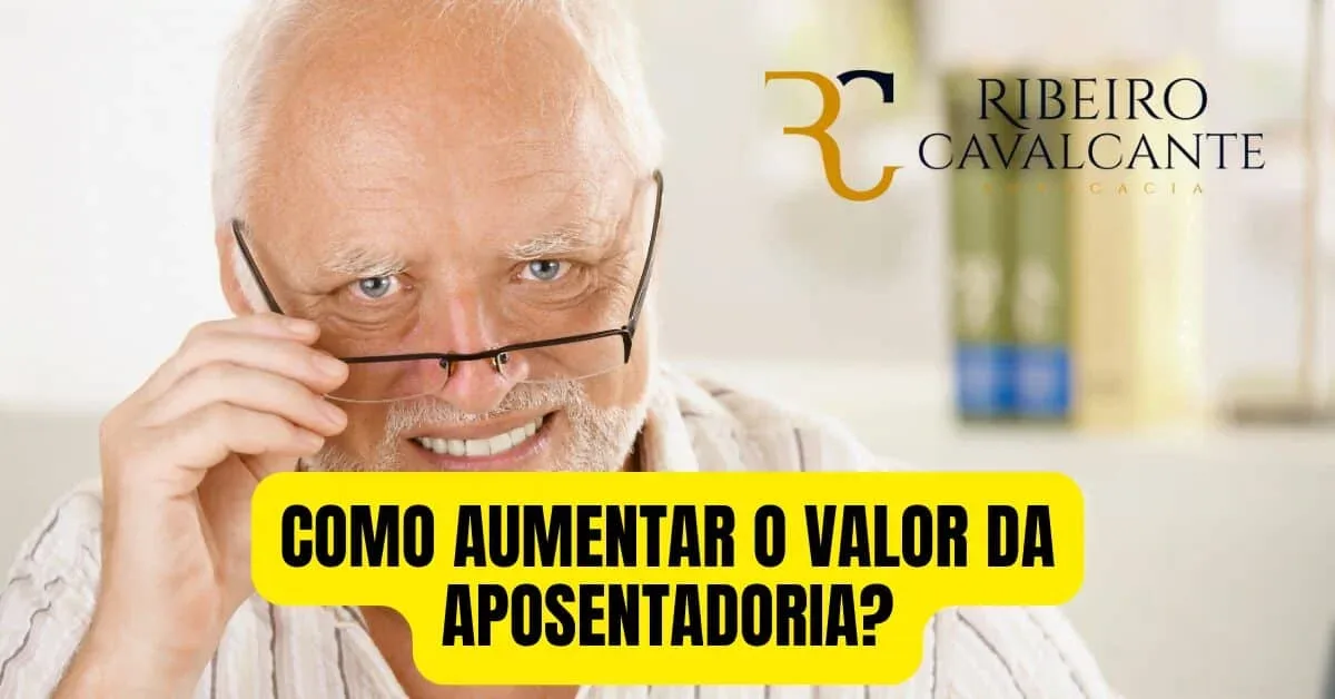 Como aumentar o valor da aposentadoria?