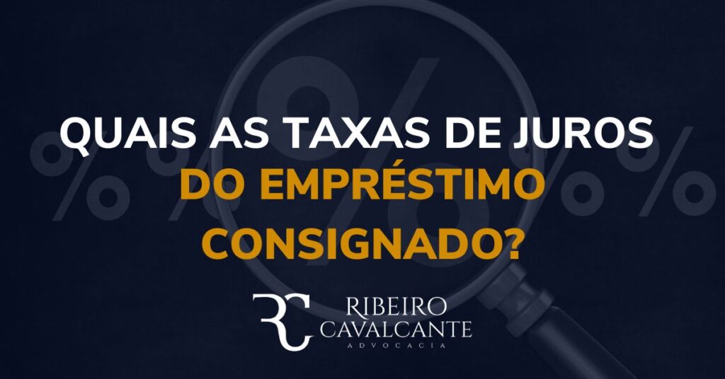 Quais as taxas do emprestimo consignado