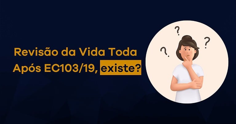 Revisão da vida toda após ec 103/19