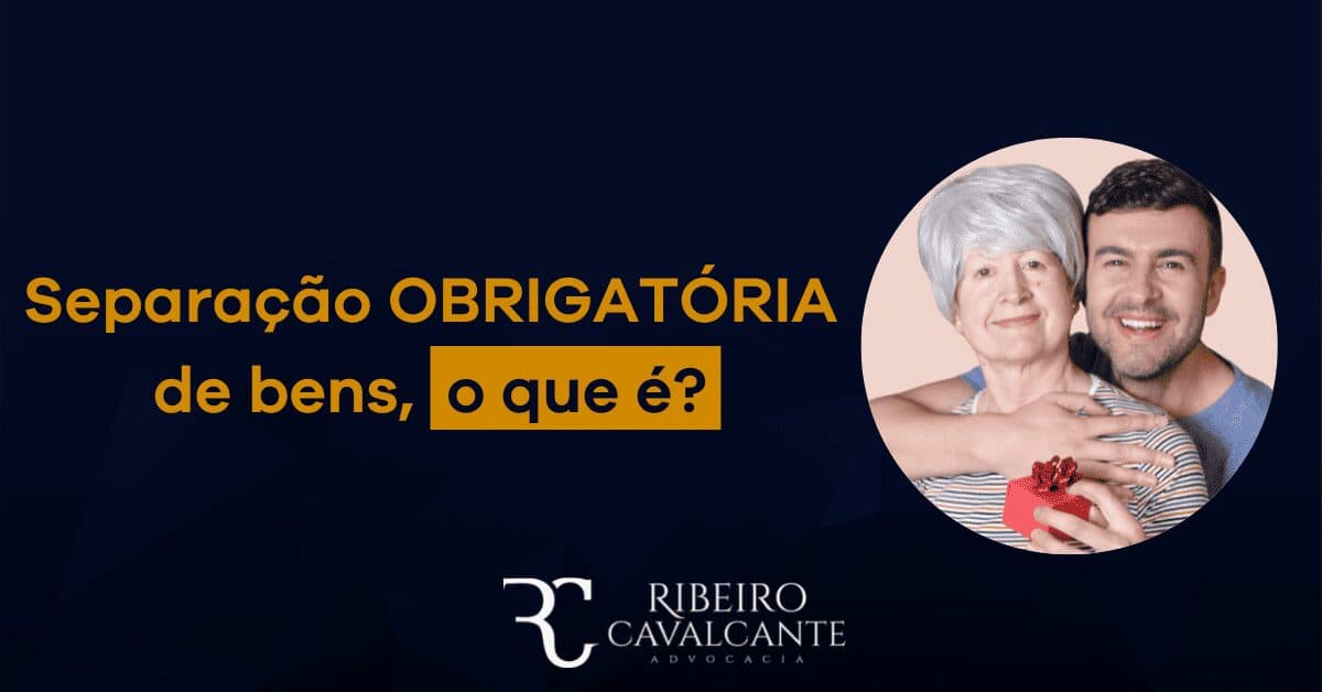 Separacao obrigatoria de bens o que e